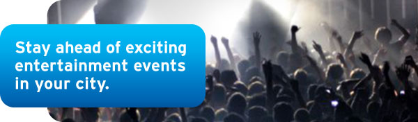 Stay ahead of exciting entertainment events in your city.